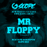 SLOPE Mr Floppy MIXTAPE SERIES # 6