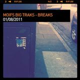 Moifs Big Traks - 010811 - Breaks