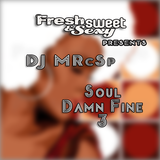FSS Promotions pres. DJ MRcSp`(Soul Damn Fine3 Apr2015 Mix) FSS Promo