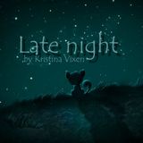 Kristina Vixen - Late Night (Mix for lunatics like me)