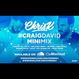 CHRIS K PRESENTS #CRAIGDAVIDMINIMIX