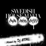 Best of Swedish House Mafia (Mixed by Dj HTML)