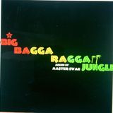 Master Swae Presents Big Bagga Ragga Jungle VOL01