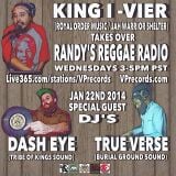 1-22-14 KING I-VIER TAKES OVER RANDY'S REGGAE W/ GUEST DJ'S DASH EYE & TRUE VERSE!