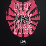 Deep Soulful Jazzy Funk House