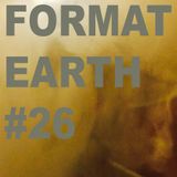 Format earth Sessions #26