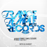 Trance Temple Sessions With Sunset #002