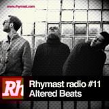 RhymastRadio #11 - Altered Beats
