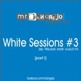 White Sessions #3 (part I)