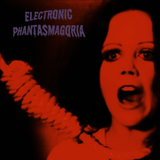 Electronic Phantasmagoria