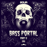 Sour - Bass Portal Pt.2