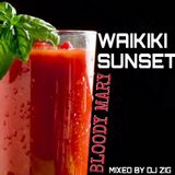 WAIKIKI SUNSET - BLOODY MARY