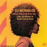 DJ Mumbles - I Know You Got Soul Vol. 1 (Soulful House)