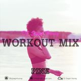 DJ STEPH HONEY PINK WORKOUT MIX