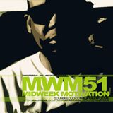 FULLYFOCUS Presents MIDWEEK MOTIVATION 51 #Badd
