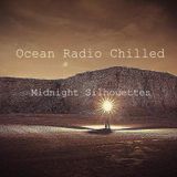 Ocean Radio Chilled "Midnight Silhouettes" (3-6-16)