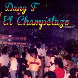 Dany F - El Champetazo Mixtape 3