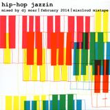 Hip-Hop Jazzin (February Mixtape)