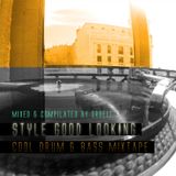 Style Good Looking / Cool Drum & Bass Mixtape