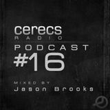 Cerecs Radio Podcast #16 with Jason Brooks
