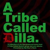 A Tribe Called Quest - A Tribe Called Dilla