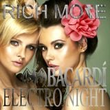 RICH MORE: BACARDI® ELECTRONIGHT 15/03/2014