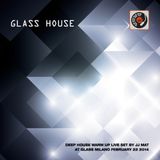 Glass House - Deep House warm up by JJ Mat - Glass Milano
