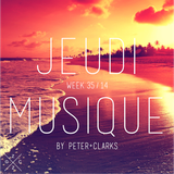 Jeudi Musique // Week 35.14 by Peter & Clarks