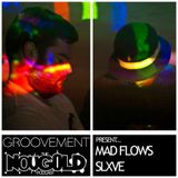 MAD FLOWS x SLXVE // NOUGOLD x GROOVEMENT 11JUN12