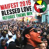 Maifest 2015 - Blessed Love live at YAAM stage (refugee theme mix)