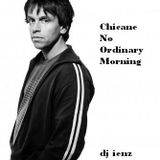 Chicane No Ordinary Morning (dj ienz)