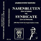 Nasenbluten vs Syndicate – Undescended Testicles Syndicate Side (Bloody Fist Records - 1994)