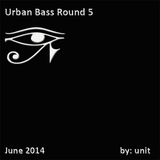 Urban Bass - Round 5
