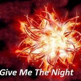 Give Me The Night
