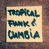 Tropical Funcumbia-Wuzi Khan