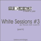 White Sessions #3 (part II)