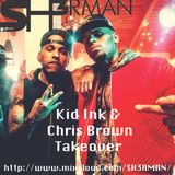 Kid Ink & Chris Brown Takeover