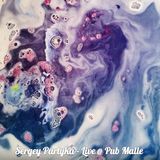Sergey Partyka - Live @ Pub Malle Beer