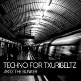 ARITZ THE BUNKER - TECHNO for TXURIBELTZ