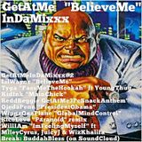 GetAtMeInDaMixxx2 "BelieveMe" (#ItsAMixtacular)