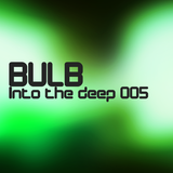 Bulb - Into the deep 005