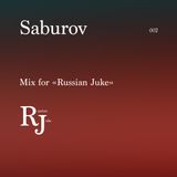 Saburov - Mix for Russian Juke 002