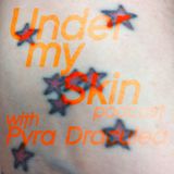 Under My Skin Podcast #77