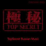 VA - TopSecret Russian Music (2005, ORIGAMI)