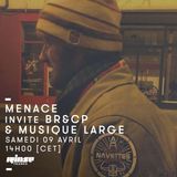 Menace Invite BR&CP & Musique Large - 09 Avril 2016