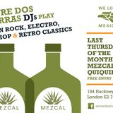 Entre Dos Tierras Club London DJs @ Mezcaleria Quiquiriqui mix 2012