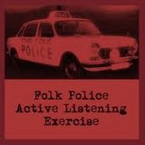 Active Listener Radio - Folk Police Active Listening Exercise
