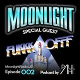 Moonlight Radio Episode 002 Featuring Fukkk Offf & Paul Ahi