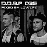 Digital Delight Barcelona Podcast 035 (Mixed by LowLife)