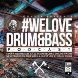 Gunsta Presents #WeLoveDrum&Bass Podcast & Brain Crisis Guest Mix